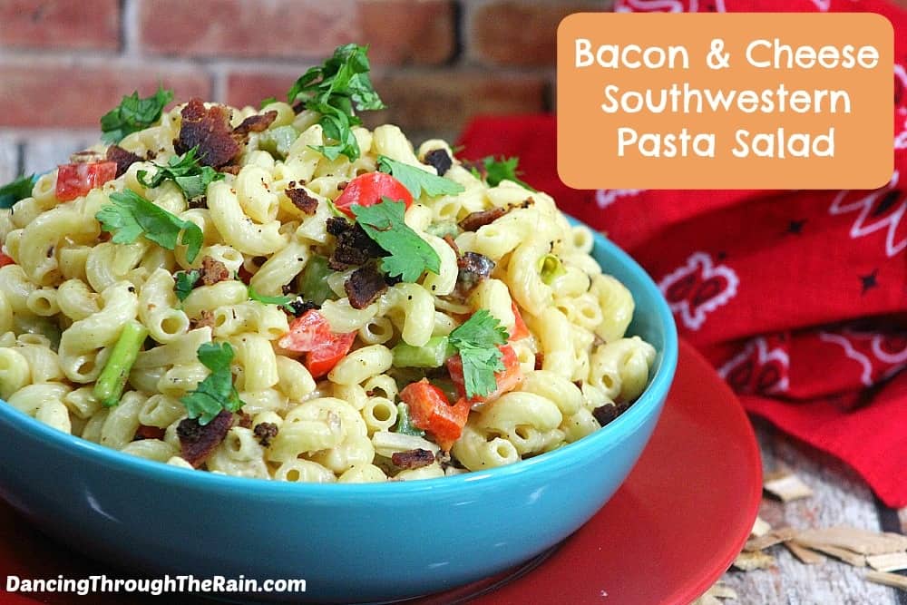 Bacon And Cheese Southwestern Pasta Salad