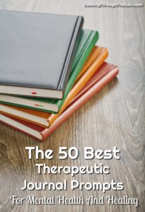 55+ Best Therapeutic Journal Prompts For Mental Health And Healing
