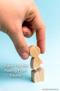 9 Signs You Are Healing From Your Trauma - Dancing Through the Rain